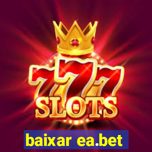 baixar ea.bet